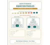 Math Pyramid Equation Puzzles: The Complete Course · All 10 Levels from One Variable to Extreme - 4 to 9 Rows
