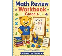 Math Review Workbook for Kids Grade 4: Multiplication, Division, Fractions, Decimals, Geometry and Word Problems | Grade 4 (Math Workbook Series)