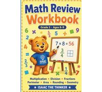 Math Review Workbook Grade 3: Multiplication, Division, Fractions, Perimeter, Area, Rounding and Geometry Practice | Ages 8-9 (Math Workbook Series)