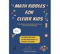 Math Riddles for Clever Kids: Tricky Riddles and Fun Questions for Curious Kids to Master Math Basics (Books for Mighty Minds)