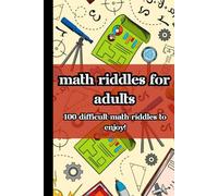 Math Riddles For Smart Adults | Difficult Math's Riddles For Adults | Mathematics Book For Adults | Math Riddle Book Adults | Math Riddle Workbook: ... Riddles | Mathematics Book (Riddle Realm)