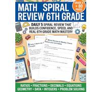 Math Spiral Review 6th Grade: Daily 5 Practice for Mastery, Confidence & Retention | 6th Grade Math Workbook with Spiral Review, Mixed Practice, Word ... (Complete Math Spiral Review Workbook Series)
