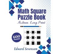 Math Square Puzzle Book - Medium Large Print: Mathematical Puzzles For Adults - Logic Games