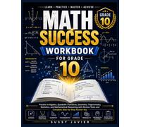 Math Success Workbook For Grade 10: Practice in Algebra, Quadratic Functions, Geometry, Trigonometry, Statistics & Mathematical Reasoning With Worked ... Key (Pathway to Success Workbook Series)