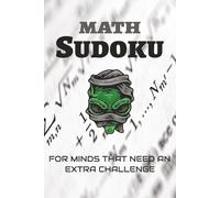 Math Sudoku Puzzle Book: Hard Math Sudoku Puzzles for Adults | Brain-Boosting Logic & Number Challenges | Improve Focus, Critical Thinking & ... | 6x9 Inches, 110 Pages | Solutions Included