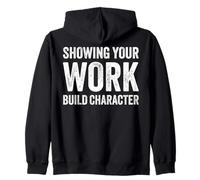Math Teacher Joke Showing Your Work Builds Character Sudadera con Capucha