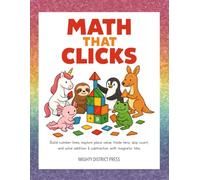 Math that Clicks: Build number lines, explore place value, trade tens, skip count, and solve addition & subtraction with magnetic tiles