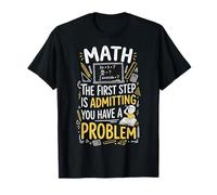 Math The First Step Is Admitting You Have A Problem Álgebra Camiseta