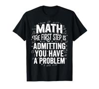 Math The First Step Is Admitting You Have A Problem Álgebra Camiseta