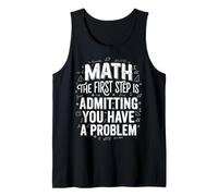 Math The First Step Is Admitting You Have A Problem Álgebra Camiseta sin Mangas