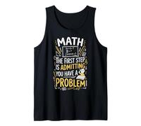 Math The First Step Is Admitting You Have A Problem Álgebra Camiseta sin Mangas