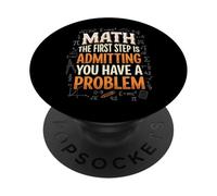 Math The First Step Is Admitting You Have A Problem Álgebra PopSockets PopGrip Adhesivo