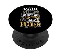 Math The First Step Is Admitting You Have A Problem Álgebra PopSockets PopGrip Adhesivo
