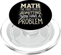 Math The First Step Is Admitting You Have A Problem Álgebra PopSockets PopGrip para MagSafe