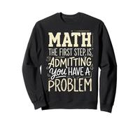 Math The First Step Is Admitting You Have A Problem Álgebra Sudadera