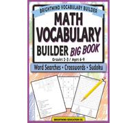 Math Vocabulary Builder - BIG BOOK: Activity Book with Word Searches, Crossword Puzzles, & Sudoku for Grades 1-3 (ages 6-9) (BrightMind Math Vocabulary Builder)