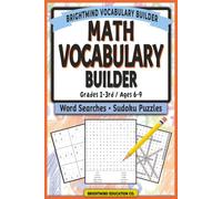 Math Vocabulary Builder: Word Search Puzzles & Sudoku for Grades 1-3 (ages 6-9) (BrightMind Math Vocabulary Builder)