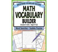 Math Vocabulary Builder: Word Search Puzzles & Sudoku for Grades 4-6 (ages 9-12) (BrightMind Math Vocabulary Builder)