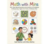 Math with Mira: 100+ Real-World Questions & Activities on Probability & Reasoning • Ages 3-8 • From a Professor Dad