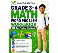 MATH WORD PROBLEM WORKBOOK 100 Lessons • 600 Word Problems • GRADE 3-4