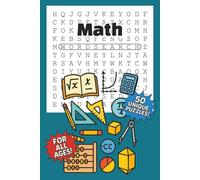 Math Word Search: All Ages Word Search Puzzle Book with Easy to Read Print about Algebra, Calculus, Geometry, and More | 6 x 9 inches, 100 pages | 50 ... Gift for Vacations, Holidays, and Free Times!