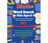 Math Word Search for Kids Ages 6-8: 80 Fun Puzzles with Numbers, Shapes, Addition, Subtraction, and More-An Educational Activity Book to Build Early Math Skills