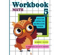 Math Workbook 5 grade Exercises with Answers: Work practice problems exercises activities | 10-11 Age Addition Subtraction Multiplication Division | ... and Geometry (Math Workbooks with Answers)