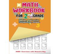 Math Workbook for 2nd Grade: Addition, Subtraction, Multiplication, Division - 3600+ Exercises with Answers Key