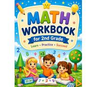 Math Workbook for 2nd Grade: Numbers to 1000, Addition, Subtraction, Multiplication, Division, Fractions and Word Problems | Complete Math Practice for Kids Ages 7-8 (Primary School Math Workbooks)