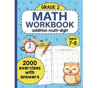 Math Workbook for Grade 2 - Addition: 2000 Math Exercises with Answers | Practice Math Workbook for Second Grade | Math Worksheets for Kids Ages 7-8