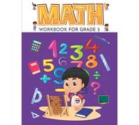 Math Workbook for Grade 3: Math Workbook - 103 Pages, Ages 8 to 9, 3rd Grade | Multiplication | Division |Addition | Subtraction
