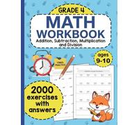 Math Workbook for Grade 4 - Addition, Subtraction, Multiplication, and Division: 2000 Exercises with Answers Covering Mixed Arithmetic Operations | Math Practice Workbook for Kids Ages 9-10