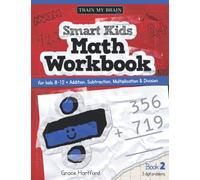 Math Workbook for Kids 8-12: Book 2 (Smart Kids Math Workbook for Kids 8-12)