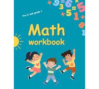 Math Workbook: for Kids Ages 5, 6, 7, transition year, first grade, homeschooling