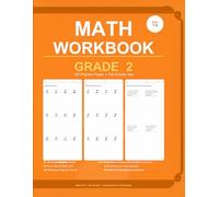 Math Workbook Grade 2: 120 Practice Pages with Answer Key - Addition, Subtraction, Place Value and Introduction to Multiplication for Kids Ages 7-8 (Math Mastery for Kids)
