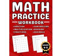 Math Workbook Grades 4-5 Addition, Subtraction, Multiplication, Division, Fractions And Decimals: 4th, 5th Grades Math Workbook For Kids Ages 9-11 With More Than 2000 Exercises With Answers