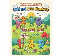 Math Workbook Odd and Even Numbers: Addition and Subtraction Worksheets for Kids 4-8, Math Book for Odd and Even Numbers 2nd, 3d & 4th Grade (Games & Activities Math)