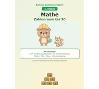 Mathe 1. Klasse - Zahlenraum bis 20: Übungsheft mit Lösungen - nach den Bildungsstandards - für alle Bundesländer (Bennos Zahlenwerkstatt)