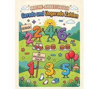 Mathe-Arbeitsbuch ungerade und gerade Zahlen: Arbeitsblätter zur Addition und Subtraktion für Kinder von 4 bis 8 Jahren, Mathebuch für gerade und ... Klasse (Spiele und Aktivitäten, Mathematik)