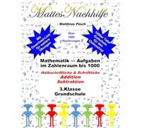 Mathe Arbeitsheft 3. Klasse - Sicher rechnen bis 1000: Schriftliche und halbschriftliche Addition & Subtraktion | 126 Seiten Rechentraining Grundschule (MattesNachhilfe)