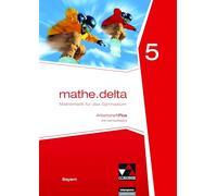 mathe.delta 5 Arbeitsheft Plus Bayern: mit Lernsoftware