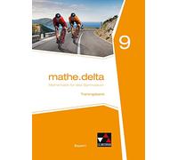 mathe.delta 9 Arbeitsheft Bayern: Mathematik für das Gymnasium