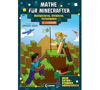 Mathe für Minecrafter - Mein extrastarkes Übungsbuch: 3./4. Klasse - Multiplizieren, Dividieren, Textaufgaben - Das perfekte Übungsbuch für Minecraft-Fans