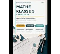 Mathe Klasse 5 Gymnasium - Das große Übungsbuch: Den gesamten Lernstoff verstehen, sicher üben und in Klassenarbeiten anwenden - mit 500 Aufgaben, 12 ... Lösungen (Morgenfeld Mathetraining)