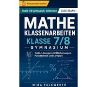 Mathe Klassenarbeiten Klasse 7/8 Gymnasium: Tests, Lösungen mit Rechenwegen, Punktecheck und Lernplan (Mathe 7/8 Gymnasium - Sicher üben)