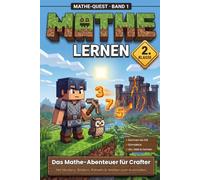 Mathe lernen 2. Klasse - Das Mathe-Abenteuer für Crafter: Rechnen bis 100, Einmaleins, Uhr & Geld spielend üben. Mit Mystery-Bildern, Rätseln und Welten zum Ausmalen