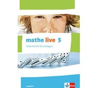 mathe live 5. Ausgabe N: Arbeitsheft Grundlagen mit Lösungsheft Klas (Broschüre)