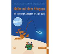 Mathe Mit Dem Känguru 4,2012-2014: Die schönsten Aufgaben von 2012 bis 2014