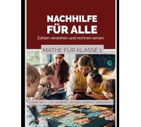 Mathe-Nachhilfe für jeden- Klasse 1: Zahlen bis 20 verstehen, rechnen und sicher anwenden