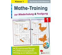 Mathe-Training zur Wiederholung und Festigung / Klasse 1: 33 motivierende Rechenbeispiele in 3 Differenzierungsstufen